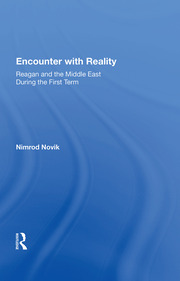 Encounter With Reality: Reagan And The Middle East During The First Term book cover