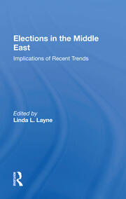 Elections In The Middle East: Implications Of Recent Trends book cover