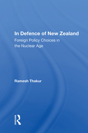 In Defence Of New Zealand: Foreign Policy Choices In The Nuclear Age book cover