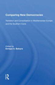 Comparing New Democracies: Transition And Consolidation In Mediterranean Europe And The Southern Cone book cover
