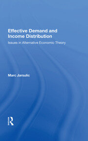 Effective Demand And Income Distribution: Issues In Alternative Economic Theory book cover
