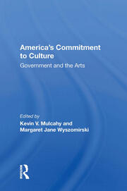 America's Commitment To Culture: Government And The Arts book cover