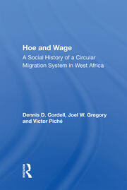 Hoe And Wage: A Social History Of A Circular Migration System In West Africa book cover