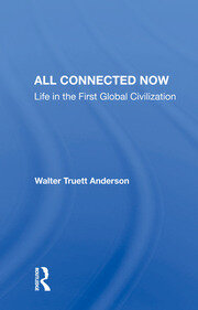 All Connected Now: Life In The First Global Civilization book cover