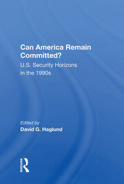 Can America Remain Committed?: U.s. Security Horizons In The 1990s book cover