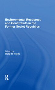 Environmental Resources And Constraints In The Former Soviet Republics book cover
