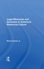 Legal Memories And Amnesias In America's Rhetorical Culture book cover