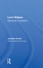 Lech Walesa: Democrat Or Dictator? book cover
