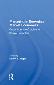 Managing In Emerging Market Economies: Cases From The Czech And Slovak Republics book cover