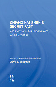 Chiang Kai-shek's Secret Past: The Memoir Of His Second Wife, Ch'en Chieh-ju book cover