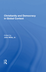 Christianity And Democracy In Global Context book cover