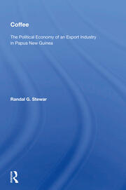 Coffee: The Political Economy Of An Export Industry In Papua New Guinea book cover