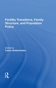 Fertility Transitions, Family Structure, And Population Policy book cover
