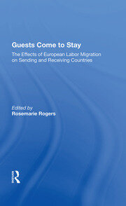 Guests Come To Stay: The Effects Of European Labor Migration On Sending And Receiving Countries book cover