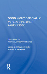 Good Night Officially: The Pacific War Letters Of A Destroyer Sailor book cover
