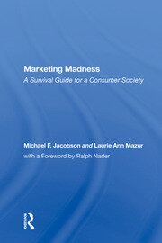 Marketing Madness: A Survival Guide For A Consumer Society book cover