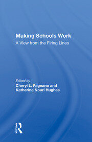 Making Schools Work: A View From The Firing Lines book cover