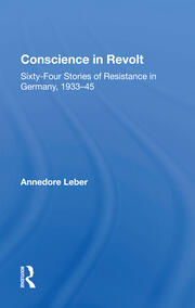 Conscience In Revolt: Sixty-four Stories Of Resistance In Germany, 1933-45 book cover