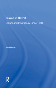 Burma In Revolt: Opium And Insurgency Since 1948 book cover