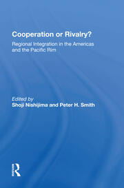 Cooperation Or Rivalry?: Regional Integration In The Americas And The Pacific Rim book cover
