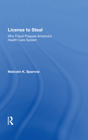 License To Steal: How Fraud Bleeds America's Health Care System, Updated Edition book cover