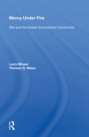 Mercy Under Fire: War And The Global Humanitarian Community book cover