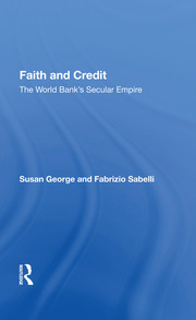 Faith And Credit: The World Bank's Secular Empire book cover