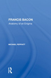 Francis Bacon: Anatomy Of An Enigma book cover