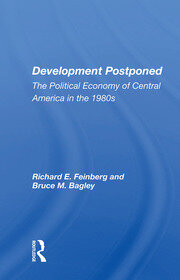 Development Postponed: The Political Economy Of Central America In The 1980s book cover