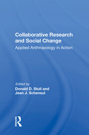 Collaborative Research And Social Change: Applied Anthropology In Action book cover