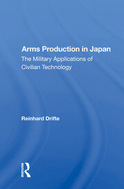 Arms Production In Japan: The Military Applications Of Civilian Technology book cover