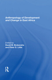 Anthropology Of Development And Change In East Africa book cover