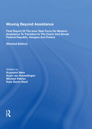 Moving Beyond Assistance: Final Report Of The Iews Task Force On Western Assistance To Transition In The Czech And Slovak Republic, Hungary, And Poland book cover
