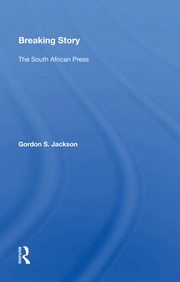 Breaking Story: The South African Press book cover
