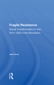 Fragile Resistance: Social Transformation In Iran From 1500 To The Revolution book cover