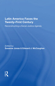 Latin America Faces The Twenty-first Century: Reconstructing A Social Justice Agenda book cover