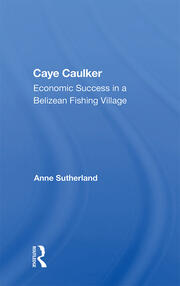 Caye Caulker: Economic Success In A Belizean Fishing Village book cover