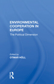 Environmental Cooperation In Europe: The Political Dimension book cover