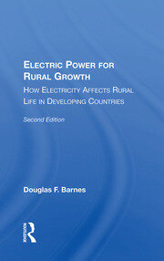Electric Power For Rural Growth: How Electricity Affects Rural Life In Developing Countries book cover