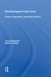 East European Fault Lines: Dissent, Opposition, And Social Activism book cover