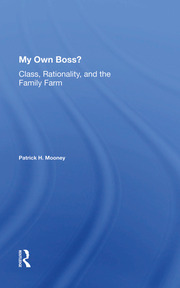My Own Boss?: Class, Rationality, And The Family Farm book cover