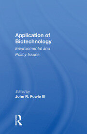 Application Of Biotechnology: Environmental And Policy Issues book cover