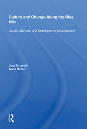 Culture And Change Along The Blue Nile: Courts, Markets, And Strategies For Development book cover