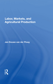Labor, Markets, And Agricultural Production book cover