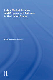 Labor Market Policies And Employment Patterns In The United States book cover