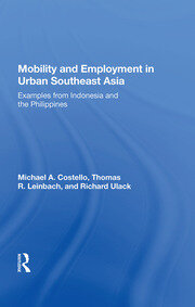 Mobility And Employment In Urban Southeast Asia: Examples From Indonesia And The Philippines book cover