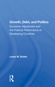 Growth, Debt, And Politics: Economic Adjustment And The Political Performance Of Developing Countries book cover