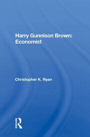 Harry Gunnison Brown: Economist book cover