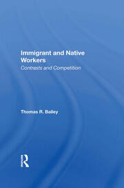 Immigrant And Native Workers: Contrasts And Competition book cover