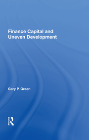 Finance Capital And Uneven Development book cover